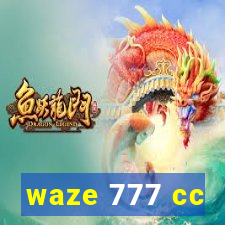 waze 777 cc